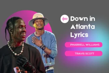 Pharrell Williams and Travis Scott's Down In Atlanta Lyrics, down in atlanta lyrics, travis scott down in atlanta, down in atlanta pharrell williams lyrics, down in atlanta genius, travis scott pharrell williams